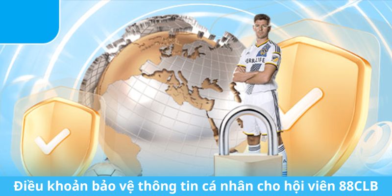 Điều khoản bảo vệ thông tin cá nhân cho hội viên 88CLB